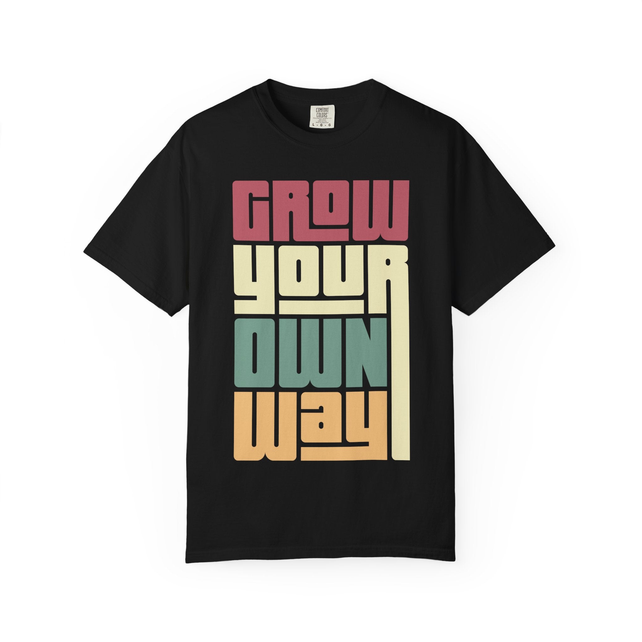 Grow Your Own Way T‑Shirt — Retro Block Letter Motivational Tee