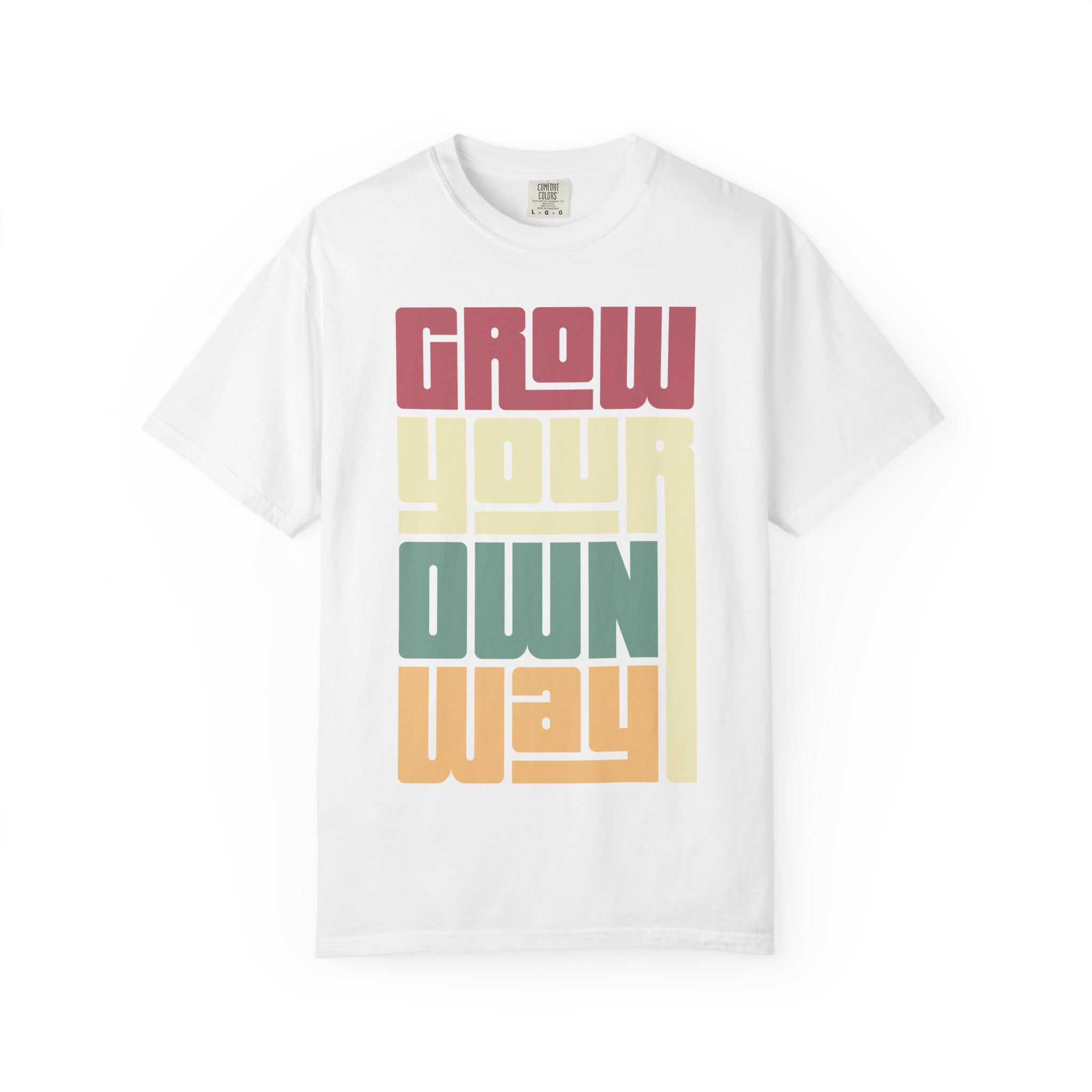Grow Your Own Way T‑Shirt — Retro Block Letter Motivational Tee