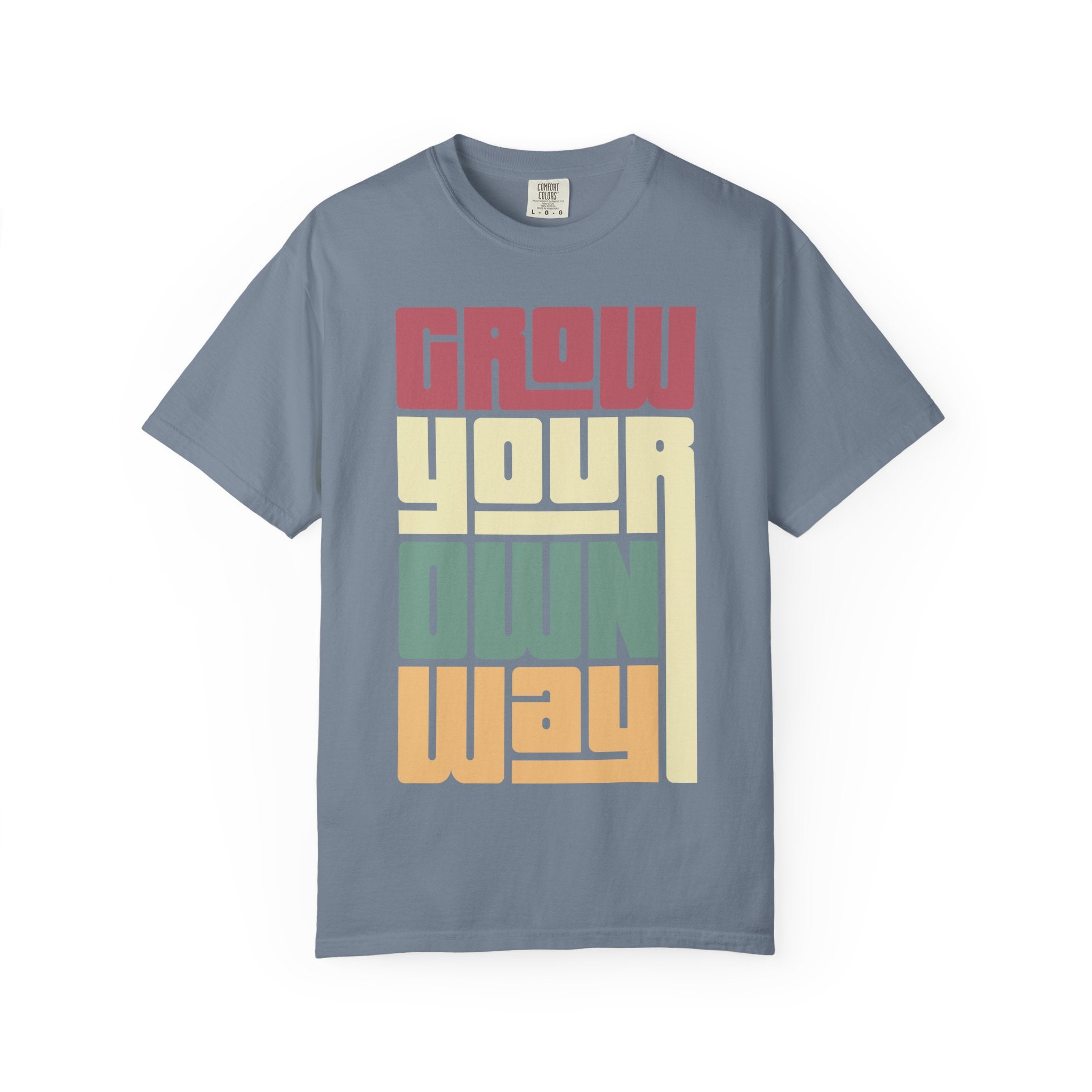 Grow Your Own Way T‑Shirt — Retro Block Letter Motivational Tee