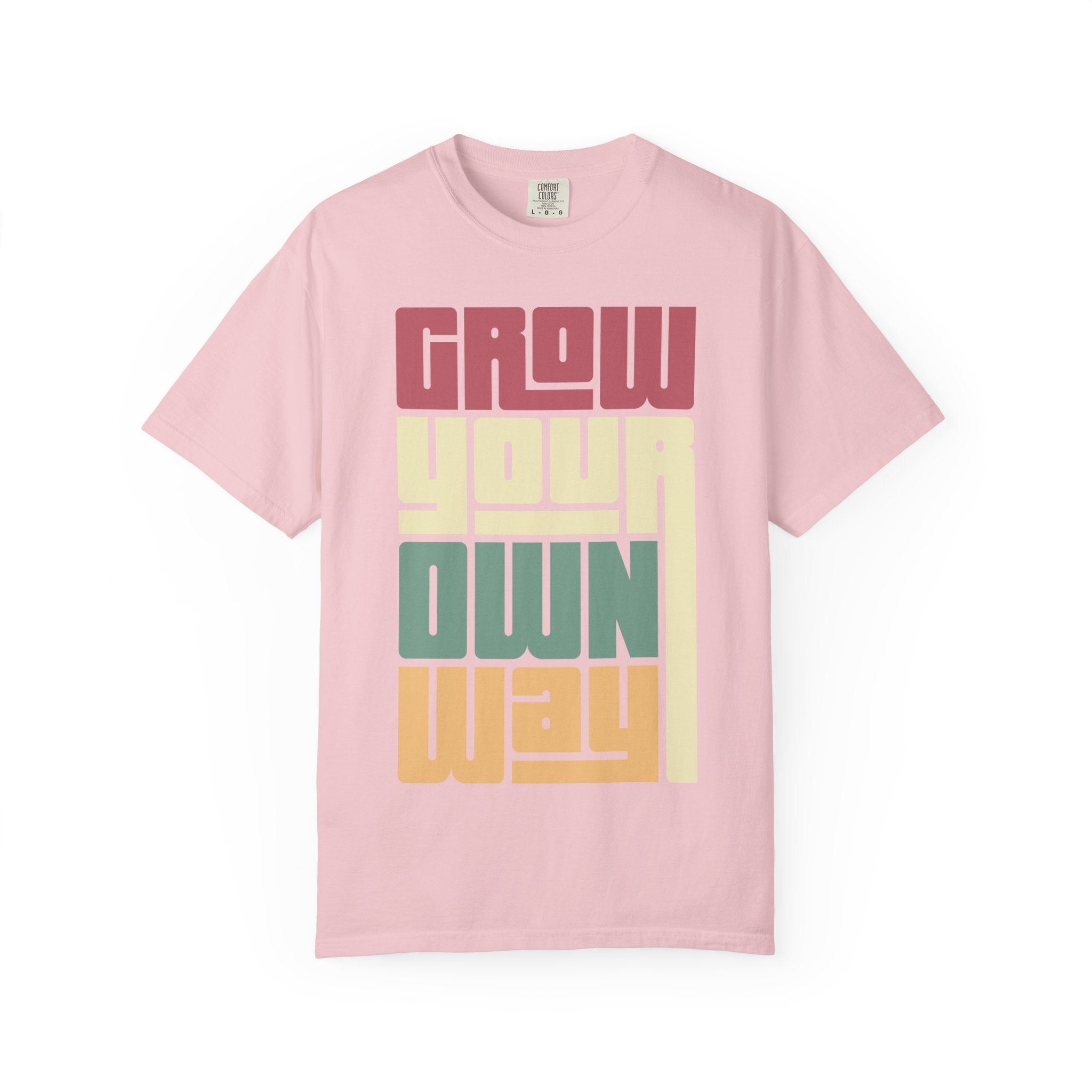 Grow Your Own Way T‑Shirt — Retro Block Letter Motivational Tee