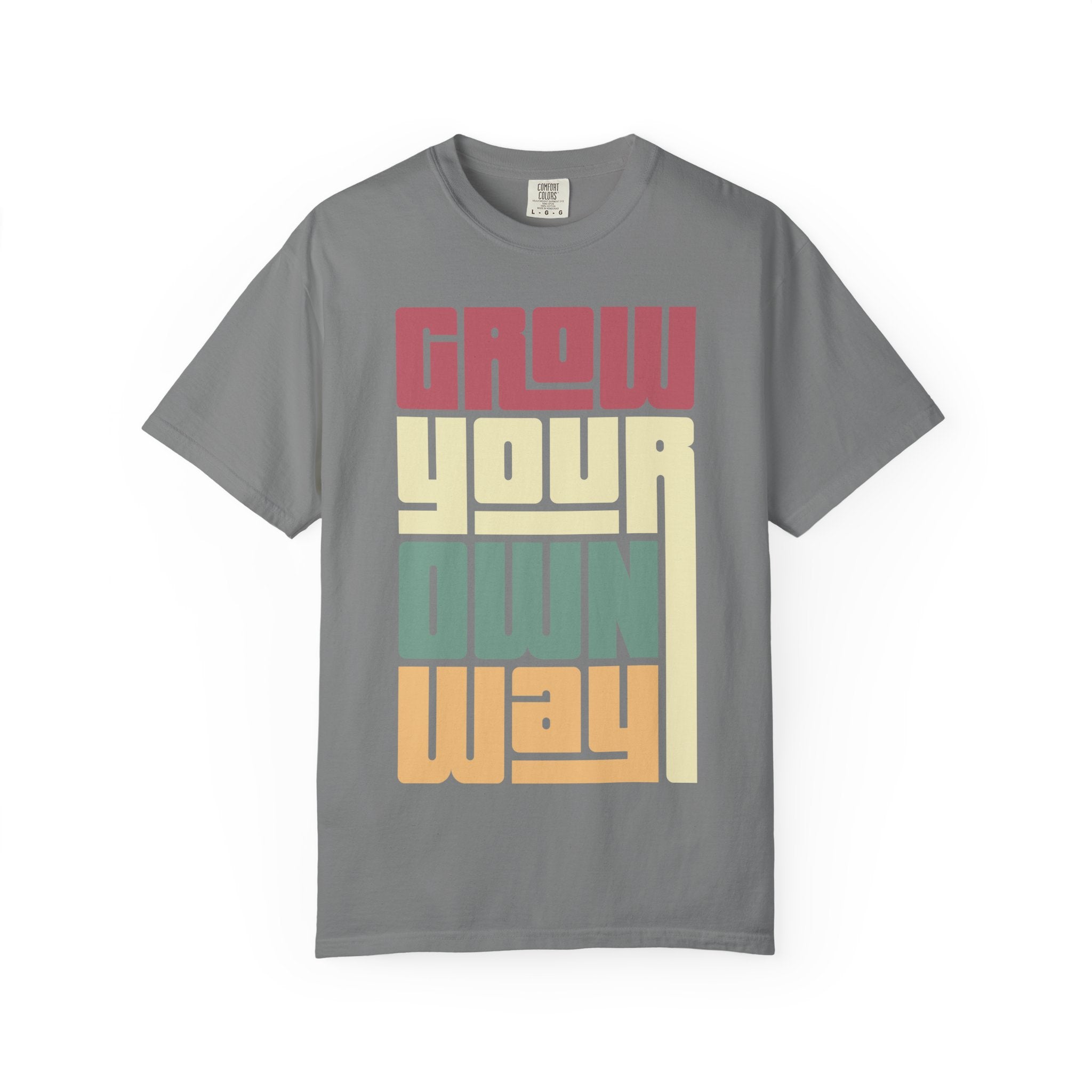 Grow Your Own Way T‑Shirt — Retro Block Letter Motivational Tee