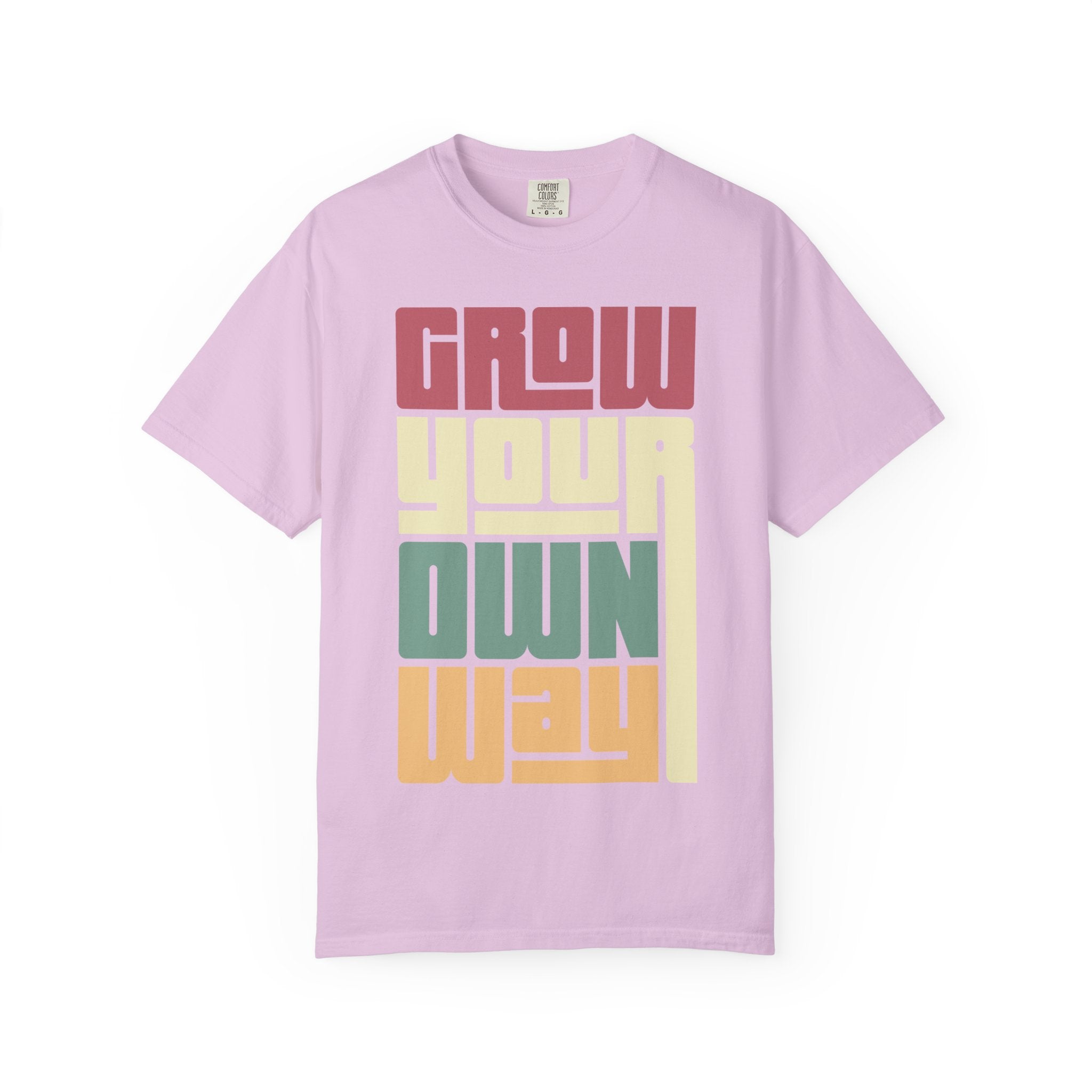 Grow Your Own Way T‑Shirt — Retro Block Letter Motivational Tee