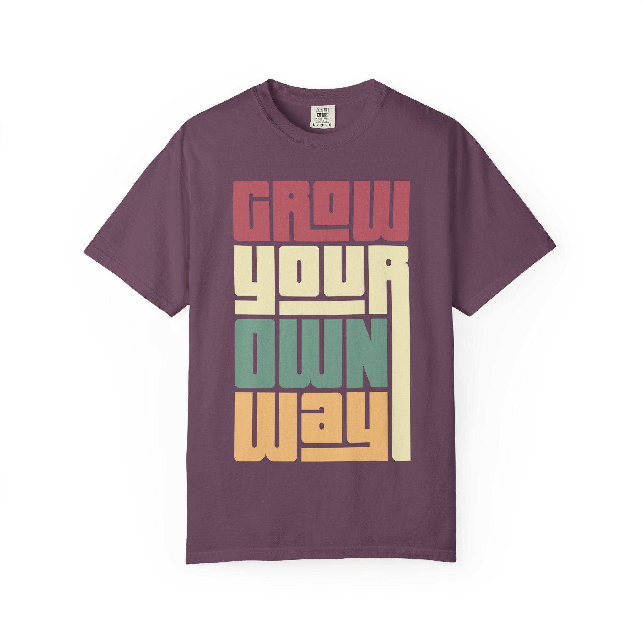 Grow Your Own Way T‑Shirt — Retro Block Letter Motivational Tee