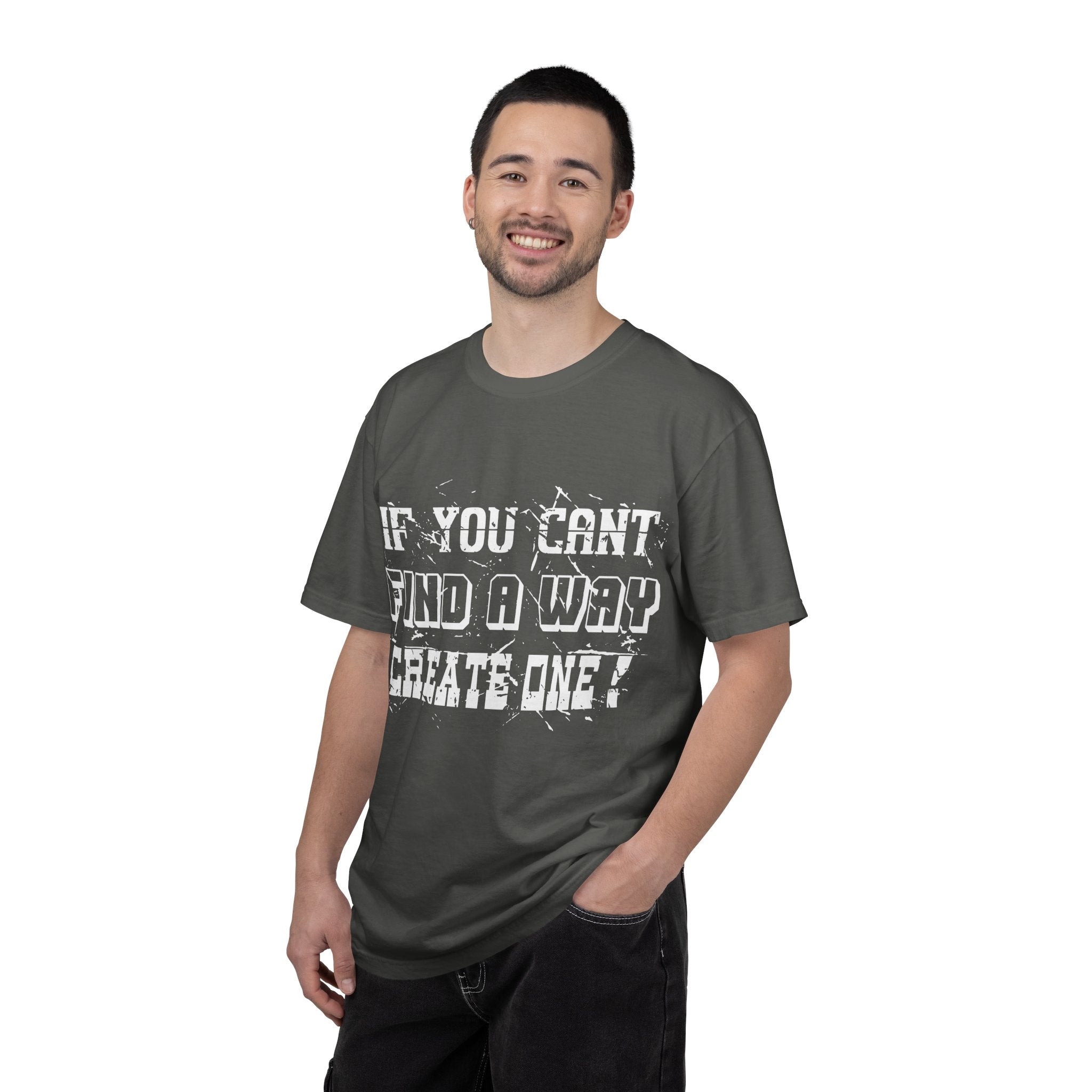 T-Shirt — “If You Can’t Find a Way, Create One” Motivational Graphic Tee