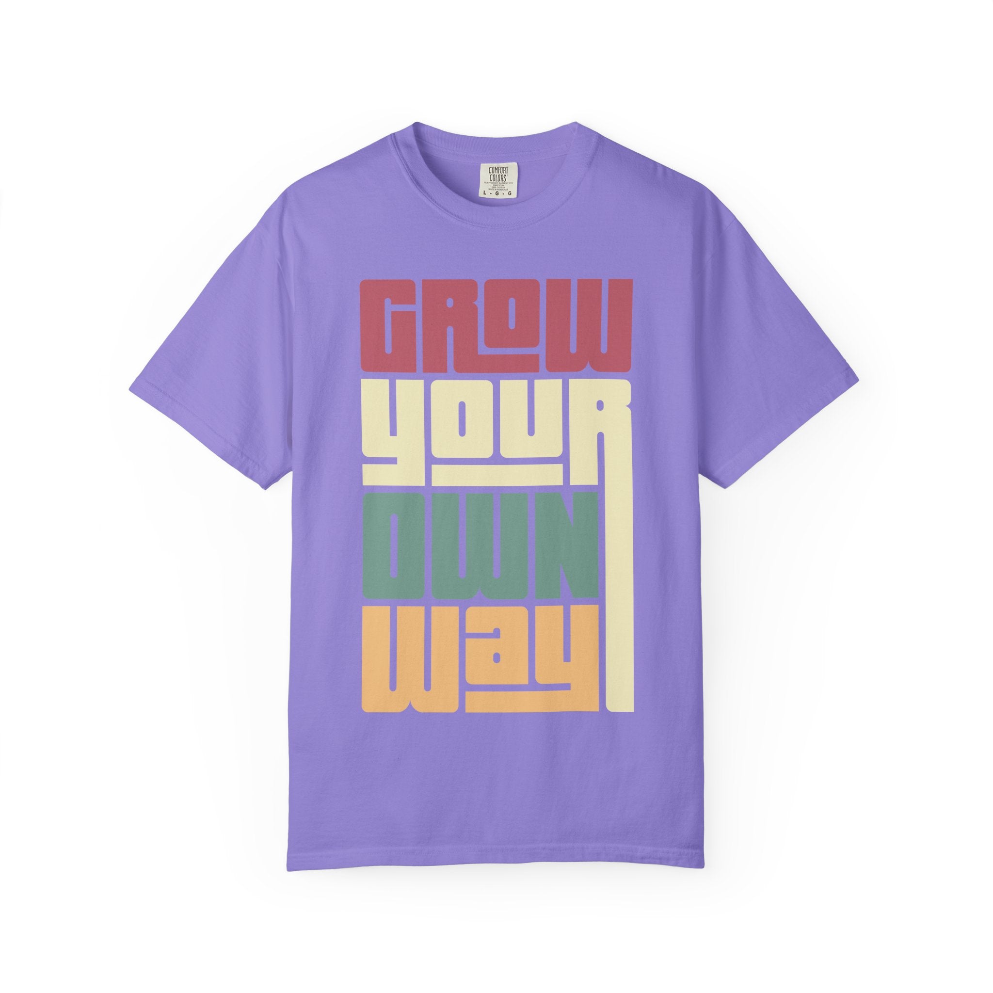 Grow Your Own Way T‑Shirt — Retro Block Letter Motivational Tee