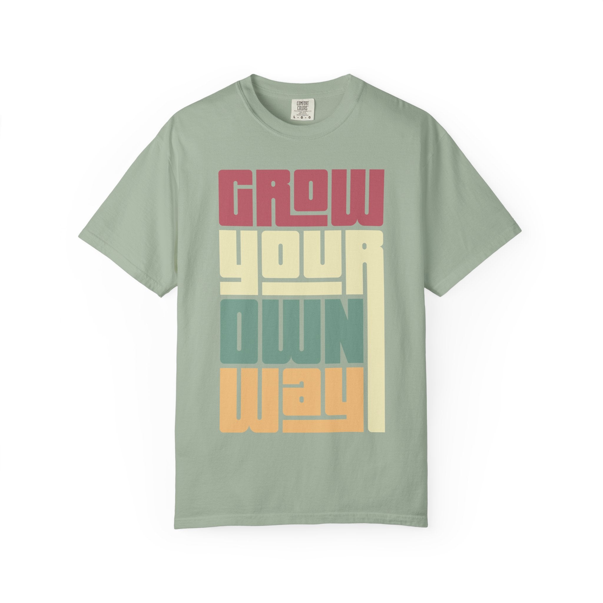 Grow Your Own Way T‑Shirt — Retro Block Letter Motivational Tee